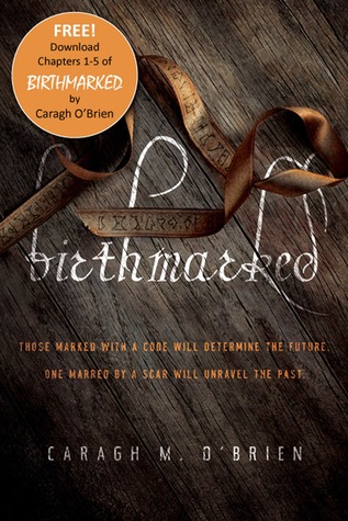Birthmarked: Chapters 1-5 by Caragh M. O'Brien