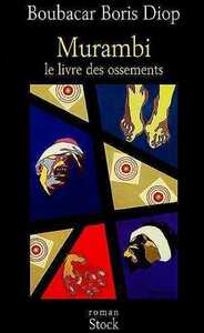 Murambi: Le Livre Des Ossements:Roman by Boubacar Boris Diop