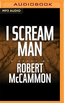 I Scream Man by Robert McCammon