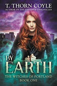By Earth by T. Thorn Coyle