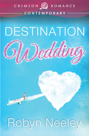 Destination Wedding by Robyn Neeley