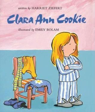 Clara Ann Cookie by Harriet Ziefert, Emily Bolam