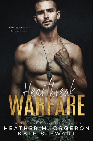 Heartbreak Warfare by Kate Stewart, Heather M. Orgeron