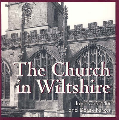 The Church in Wiltshire by John Chandler