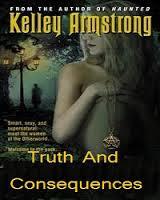 Truth and Consequences by Kelley Armstrong