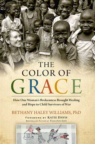The Color of Grace by Bethany Haley Williams, Katie Davis