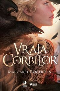 Vraja Corbilor by Margaret Rogerson