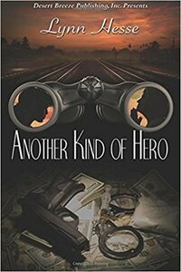 Another Kind of Hero by Lynn Hesse