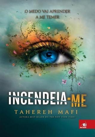 Incendeia-me by Tahereh Mafi