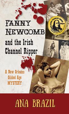 Fanny Newcomb and the Irish Channel Ripper by Ana Brazil