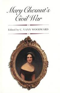 Mary Chesnut's Civil War by C. Vann Woodward