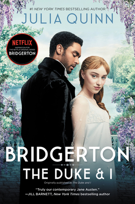 Bridgerton [tv Tie-In]: The Duke and I by Julia Quinn