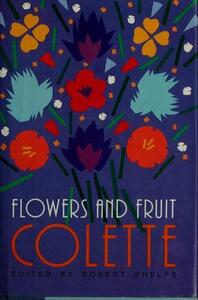 Flowers and Fruit by Matthew Ward, Roberts Phelps, Colette