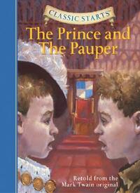 Classic Starts(r) the Prince and the Pauper by Mark Twain