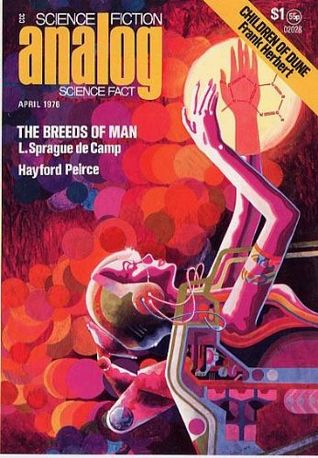 Analog Science Fiction and Fact, 1976 April by Hayford Peirce, Bob Buckley, L. Sprague de Camp, Frank Herbert, Ben Bova, Mary H. Schaub