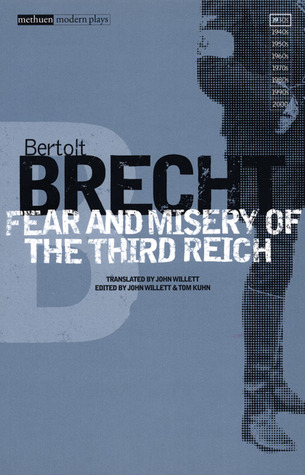 Fear and Misery of the Third Reich by Bertolt Brecht, Tom Kuhn, John Willett