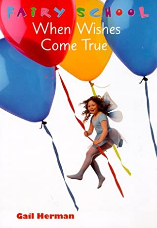 When Wishes Come True by Gail Herman