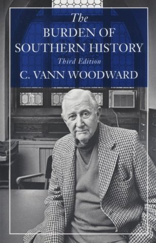 The Burden of Southern History by C. Vann Woodward