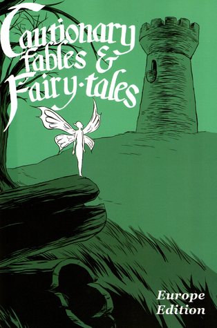 Cautionary Fables and Fairy-tales by Kory Bing, Lin Visel, Steve Shananhan, Evan Dahm, Kel McDonald, Katie Shanahan, Kate Ashwin, K.C. Green, Joe Pimenta, Mary Cagle