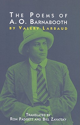 The Poems of A.O. Barnabooth by Valery Larbaud