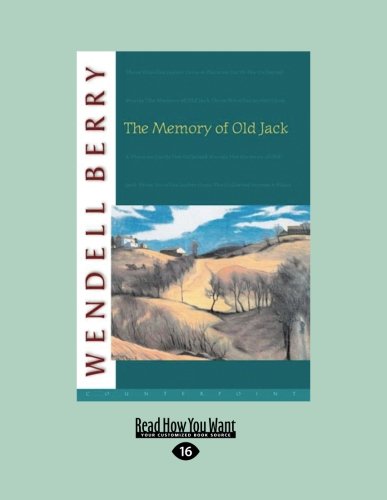 The Memory of Old Jack: The Memory of Old Jack by Wendell Berry