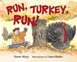 Run, Turkey, Run! by Diane Mayr