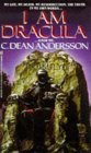 I Am Dracula by C. Dean Andersson