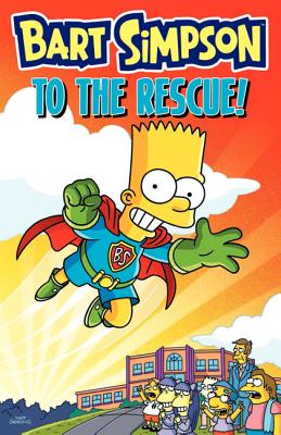Bart Simpson to the Rescue! by Matt Groening