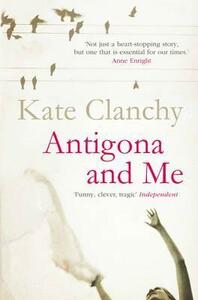 Antigona and Me by Kate Clanchy