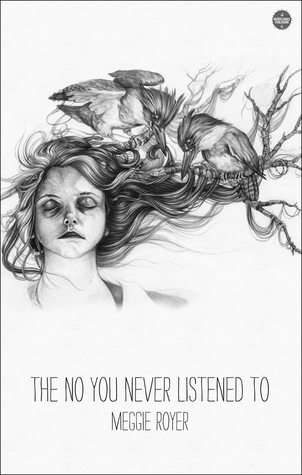 The No You Never Listened To by Meggie Royer