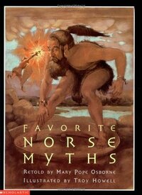 Favorite Norse Myths by Mary Pope Osborne, Troy Howell