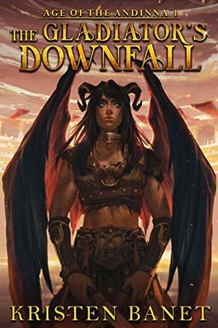 The Gladiator's Downfall by Kristen Banet