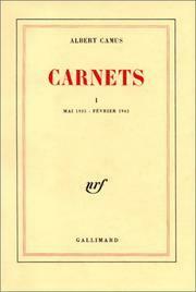Carnets, tome 1: Mai 1935 - fýývrier 1942 by Albert Camus