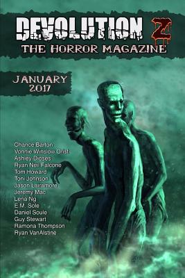 Devolution Z January 2017: The Horror Magazine by Tom Howard, Chance Barton, Daniel Soule