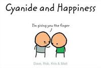 Cyanide And Happiness: I'm Giving You The Finger by Kris Wilson, Dave McElfatrick, Rob DenBleyker, Matt Melvin