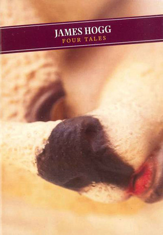 Four Tales by James Hogg