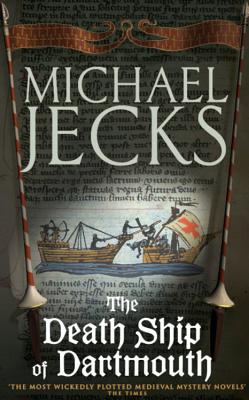 The Death Ship of Dartmouth by Michael Jecks