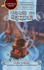 Through the Grinder by Cleo Coyle