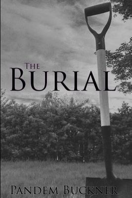 The Burial by Pandem Buckner