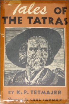 Tales of the Tatras by Janina Konarska, Kazimierz Przerwa-Tetmajer, Carl Carmer