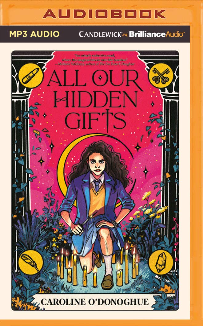 All Our Hidden Gifts by Caroline O'Donoghue