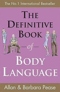 The Definitive Book of the Body Language by Barbara Pease, Allan Pease