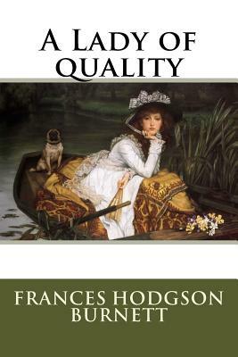 A Lady of quality by Frances Hodgson Burnett