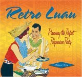 Retro Luau: Planning The Perfect Polynesian Party by Richard Perry