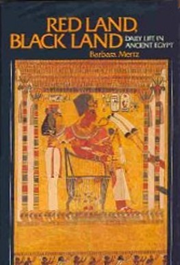 Red Land, Black Land: Daily Life in Ancient Egypt by Barbara Mertz