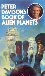 Book of Alien Planets by H.B. Fyfe, Edmond Hamilton, Mary Gentle, Michael Shaara, Stephen David, Arthur C. Clarke, Peter Davison, Ray Bradbury