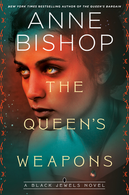 The Queen's Weapons by Anne Bishop