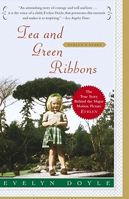 Tea and Green Ribbons: Evelyn's Story by Evelyn Doyle