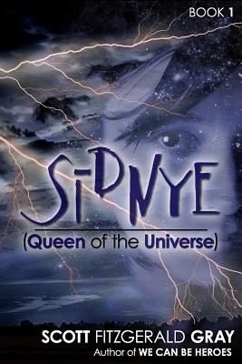 Sidnye (Queen of the Universe) by Scott Fitzgerald Gray