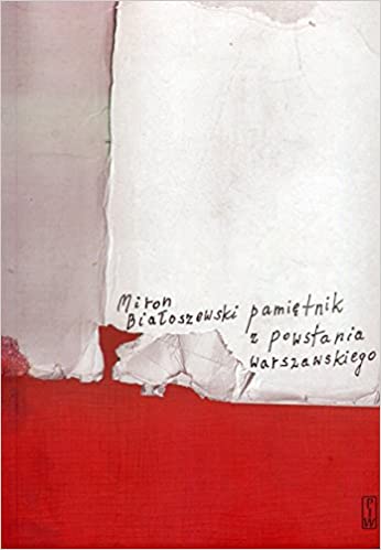 Pamiętnik z Powstania Warszawskiego by Miron Białoszewski